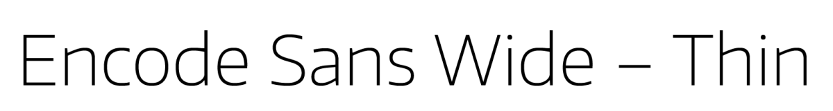 Encode sans wide - thin