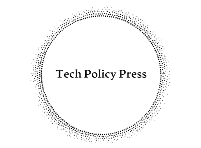 Tech Policy Press